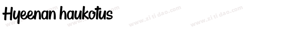 Hyeenan haukotus字体转换